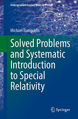 Solved Problems And Systematic Introduction To Special Relativity 1st Edition Michael Tsamparlis
