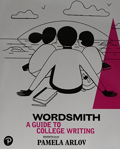 Wordsmith A Guide To College Writing 7th Edition 7th Pamela Arlov