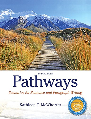Pathways Scenarios For Sentence And Paragraph Writing 4th Edition 4th Kathleen Mcwhorter