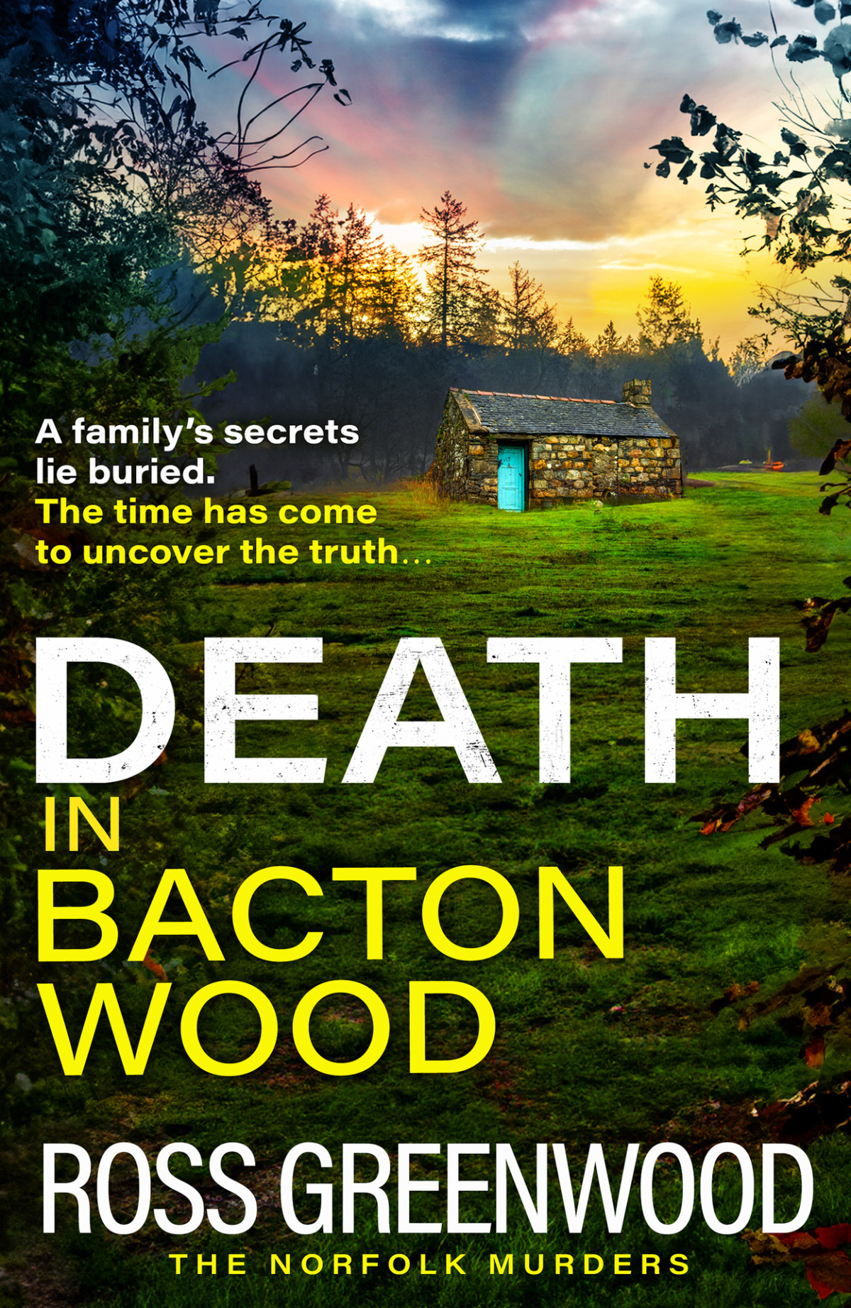 Death In Bacton Wood The Norfolk Murders Ross Greenwood