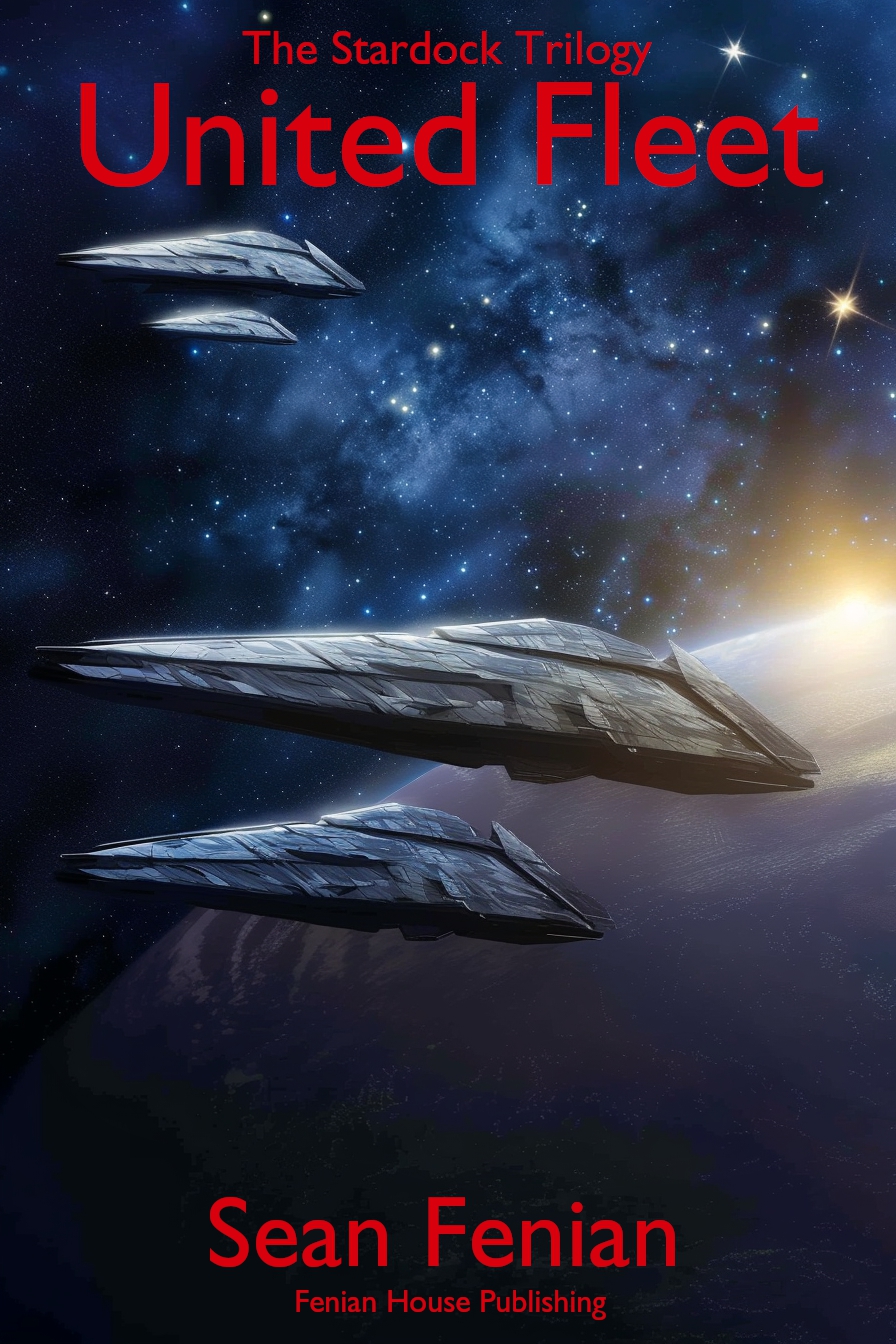 United Fleet The Stardock Trilogy Book 2 Fenian Sean