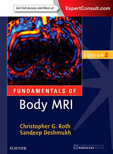Fundamentals Of Body Mri 2nd Edition 2nd Christopher G Roth