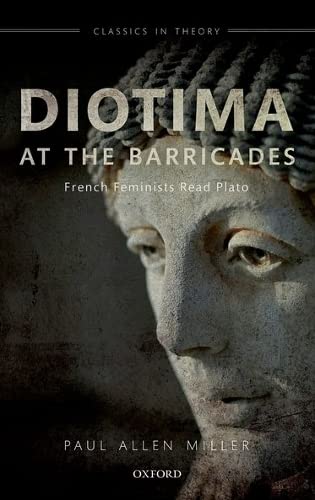 Diotima At The Barricades 1st Edition Paul Allen Miller