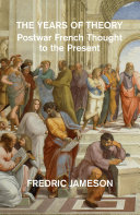 The Years Of Theory Fredric Jameson