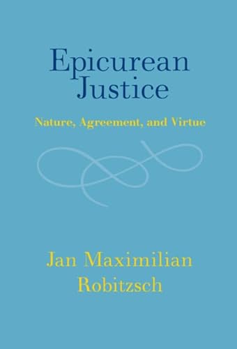 Epicurean Justice Jan Maximilian Robitzsch