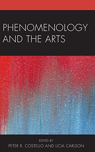 Phenomenology And The Arts A Licia Carlson Peter Costello
