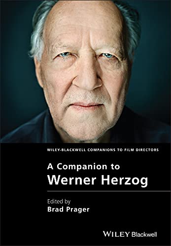 A Companion To Werner Herzog 1st Edition Brad Prager