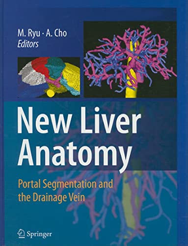 New Liver Anatomy Portal Segmentation And The Drainage Vein 2009th Edition Munemasa Ryu