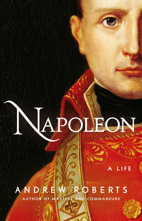 Napoleon A Life Andrew Roberts
