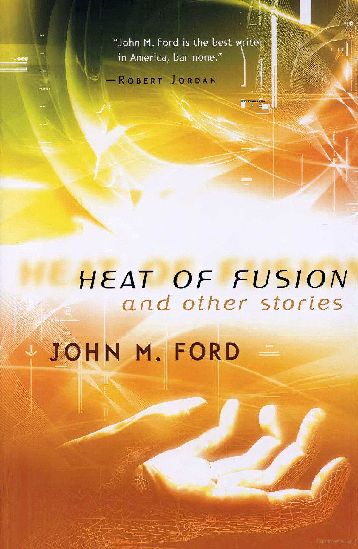 Heat Of Fusion And Other Stories First Edition John M Ford