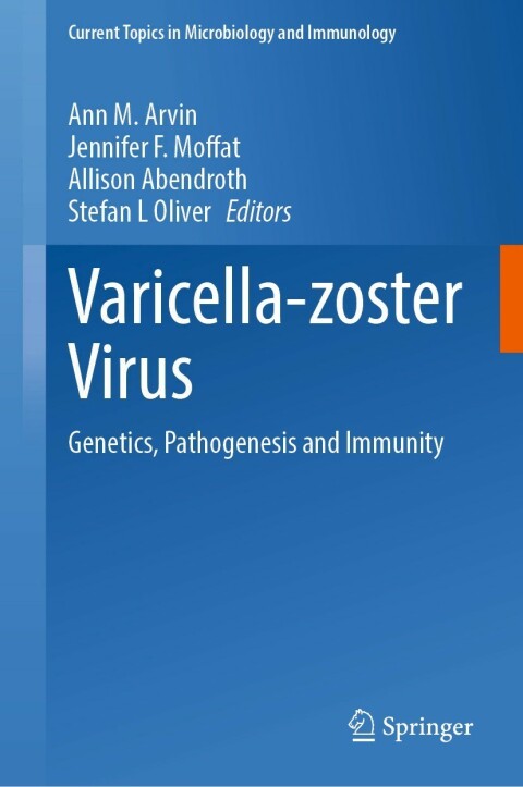 Varicellazoster Virus Genetics Pathogenesis And Immunity 3rd Edition Ann M Arvin