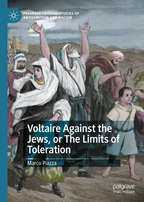 Voltaire Against The Jews Or The Limits Of Toleration 2nd Edition Marco Piazza