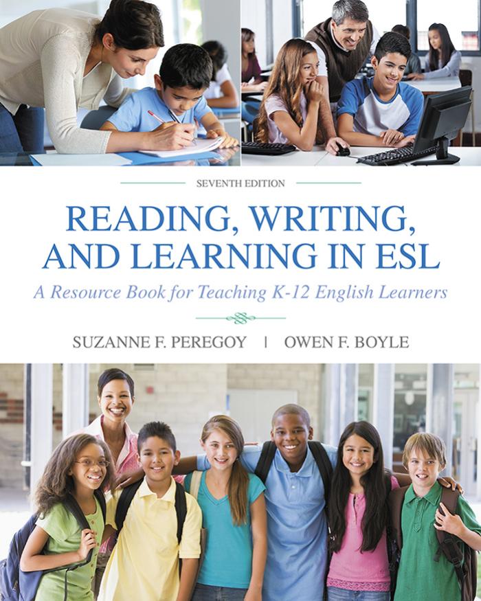 Reading Writing And Learning In Esl A Resource Book For Teaching K12 English Learners Suzanne F Peregoy Owen F Boyle