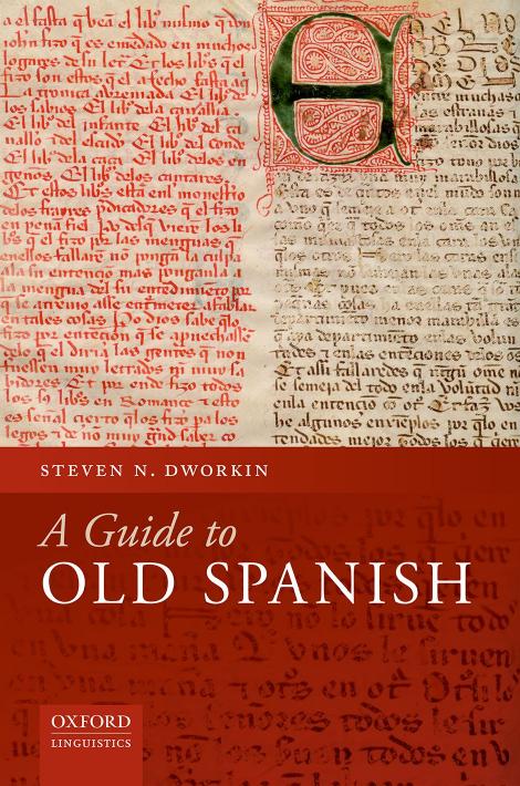 A Guide To Old Spanish Steven N Dworkin