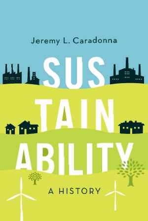 Sustainability A History Jeremy L Caradonna