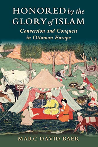 Honored By The Glory Of Islam Reprint Marc David Baer