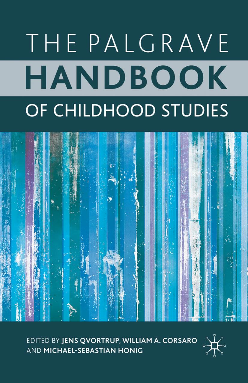 The Palgrave Handbook Of Childhood Studies Jens Qvortrup William A Corsaro Michaelsebastian Honig
