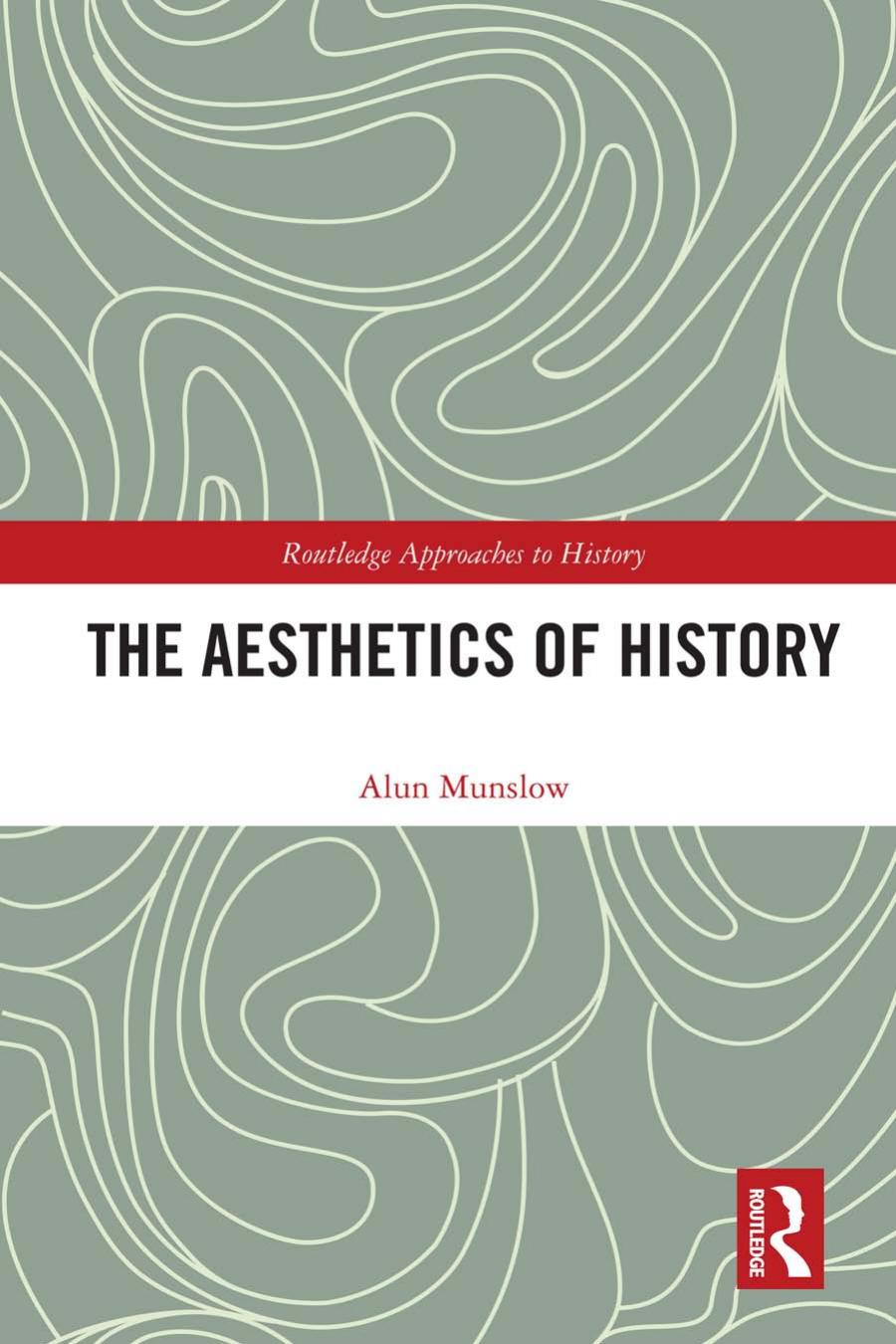 The Aesthetics Of History Alun Munslow