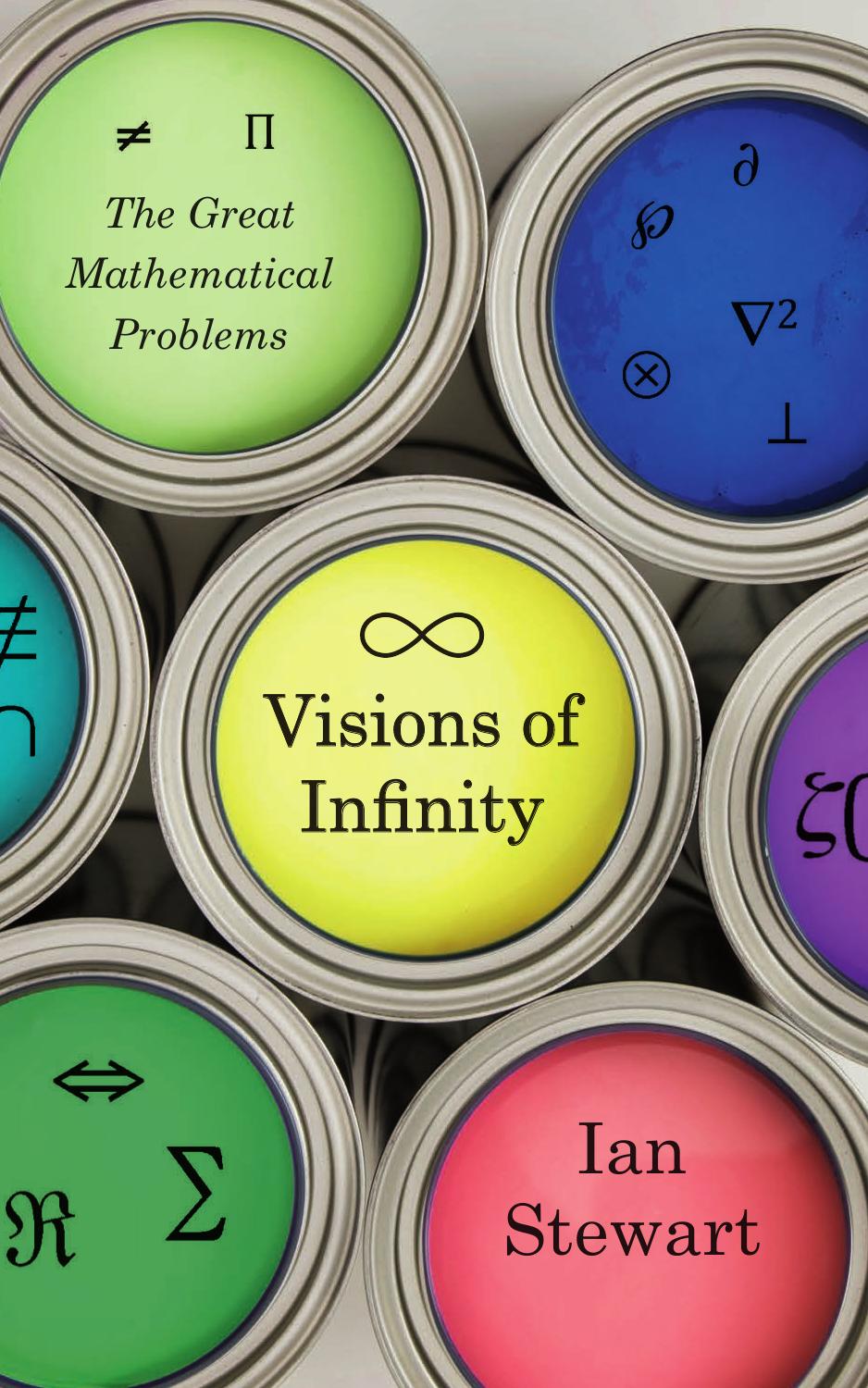 Visions Of Infinity The Great Mathematical Problems Ian Stewart