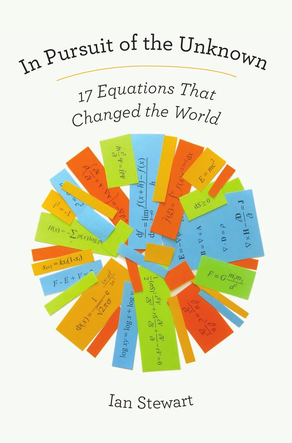 In Pursuit Of The Unknown 17 Equations That Changed The World Ian Stewart