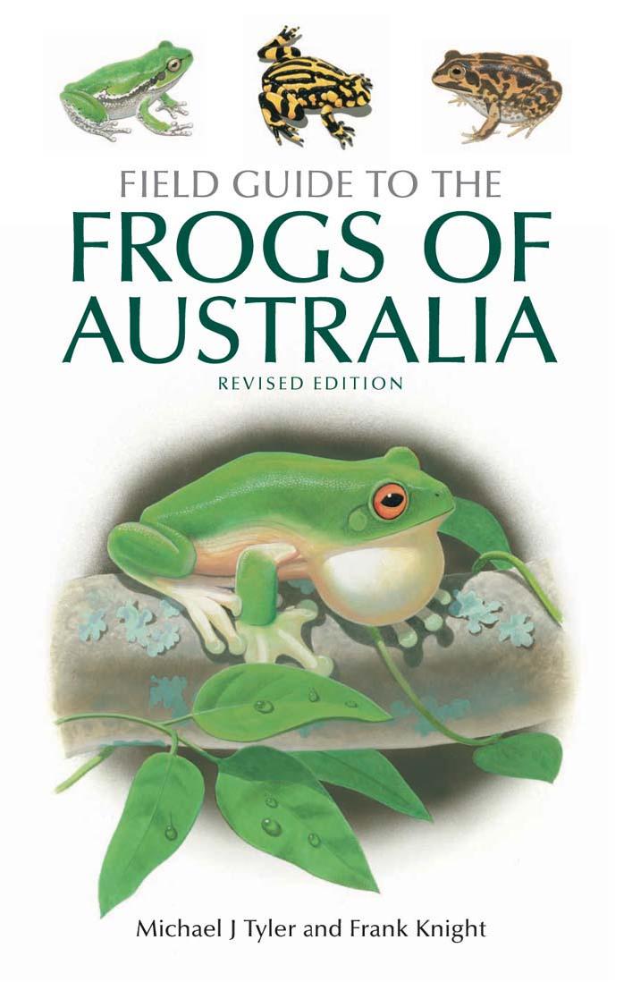 Field Guide To The Frogs Of Australia Revised Edition Michael Tyler Frank Knight
