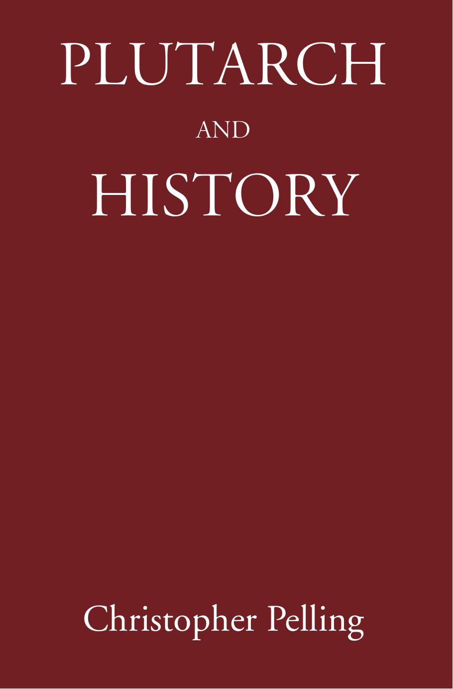 Plutarch And History Christopher Pelling