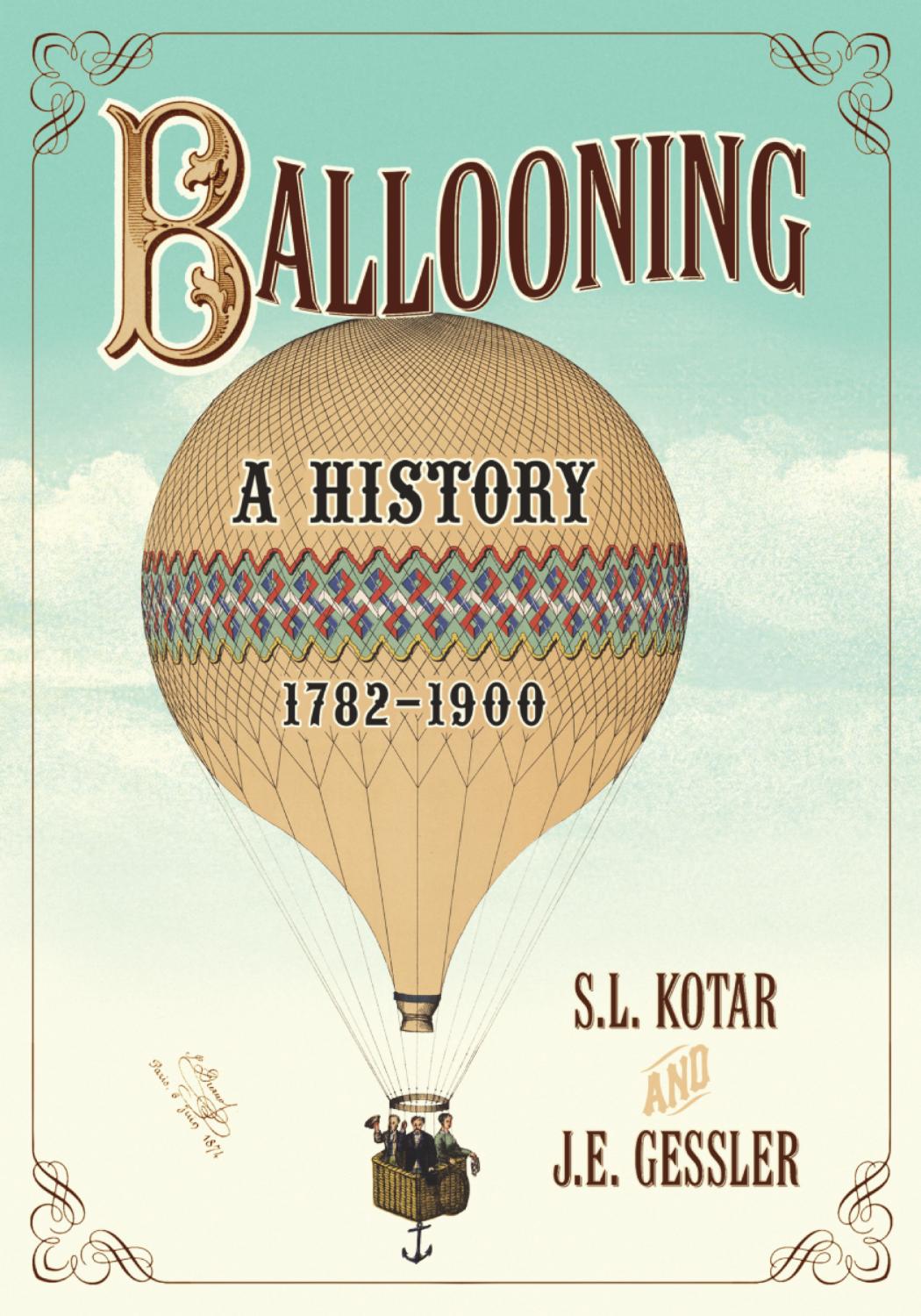 Ballooning A History 17821900 S L Kotar J E Gessler