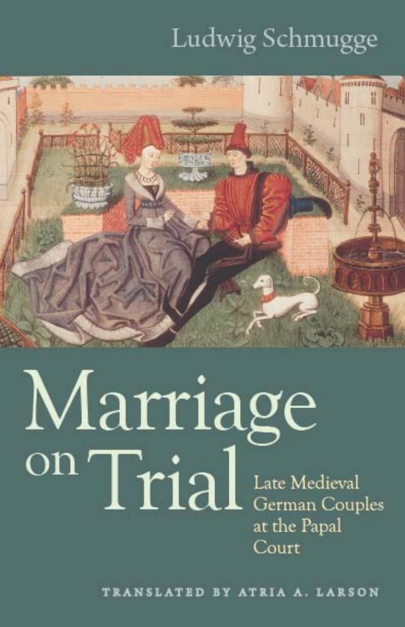 Marriage On Trial Ludwig Schmugge