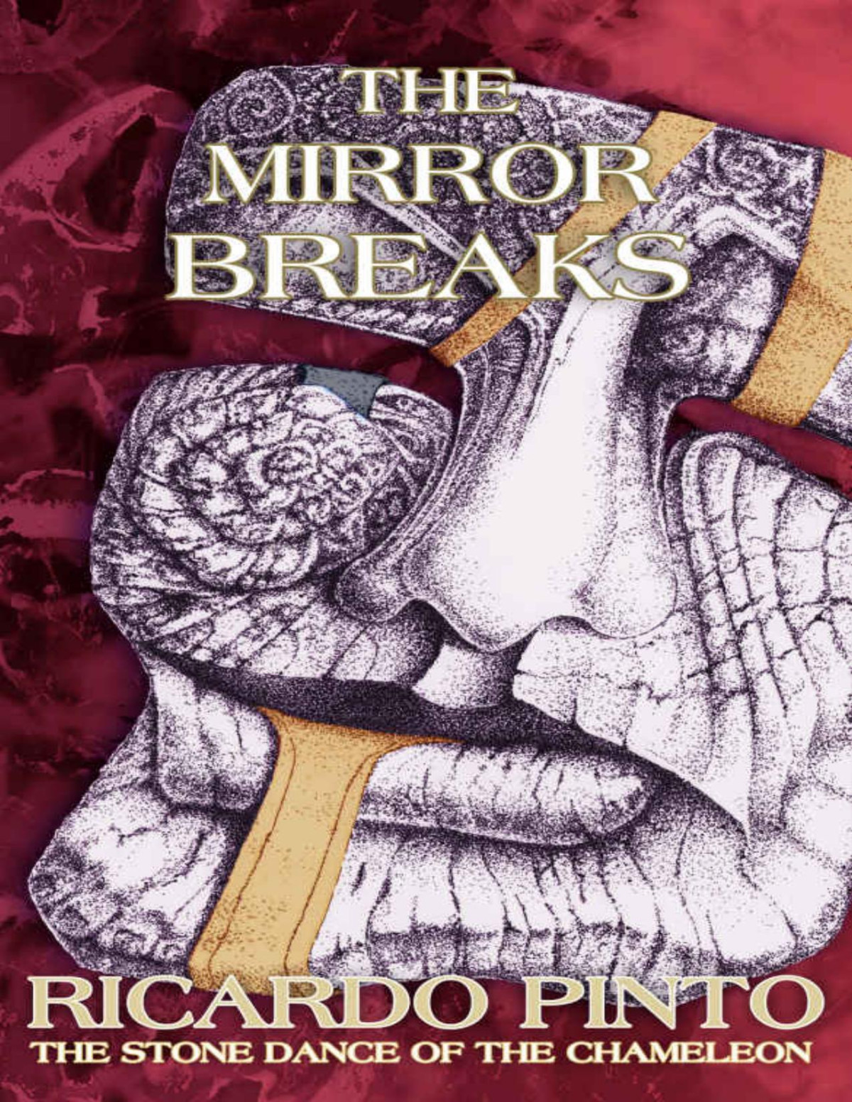 The Mirror Breaks The Stone Dance Of The Chameleon Book 6 Ricardo Pinto
