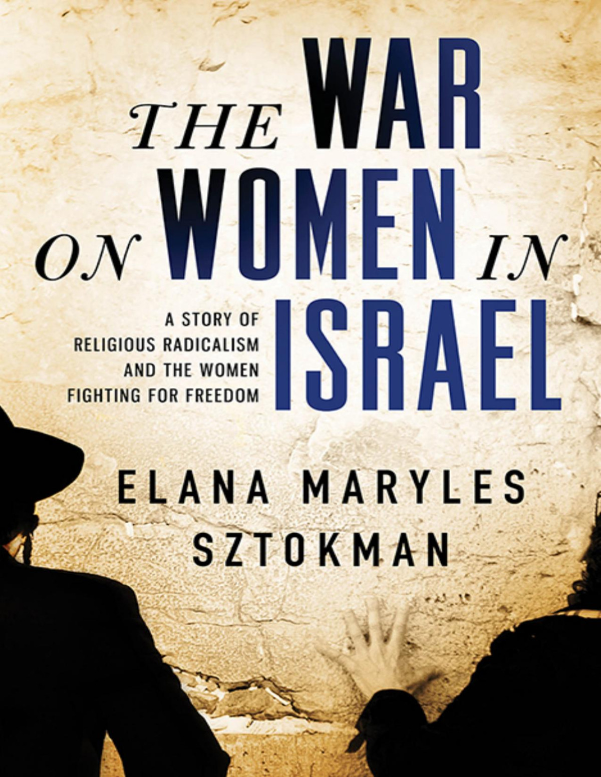 The War On Women In Israel Elana Maryles Sztokman