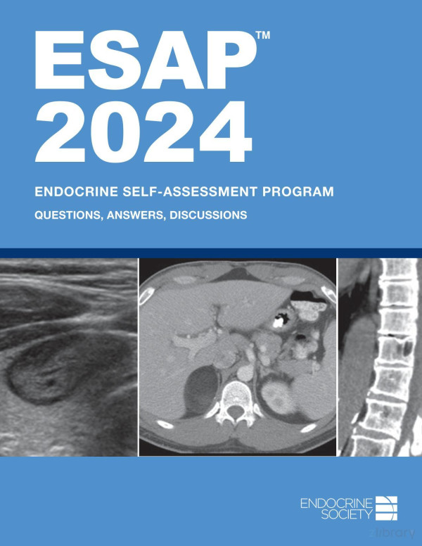 Endocrine Selfassessment Program Questions Answers Discussions Esap 2024 20241936704316endocrine Society Thomas J Weber