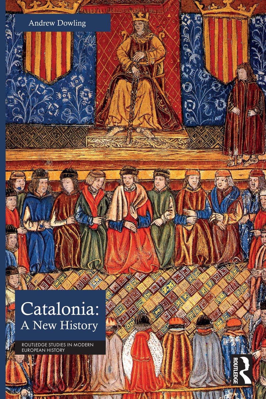 Catalonia A New History Andrew Dowling