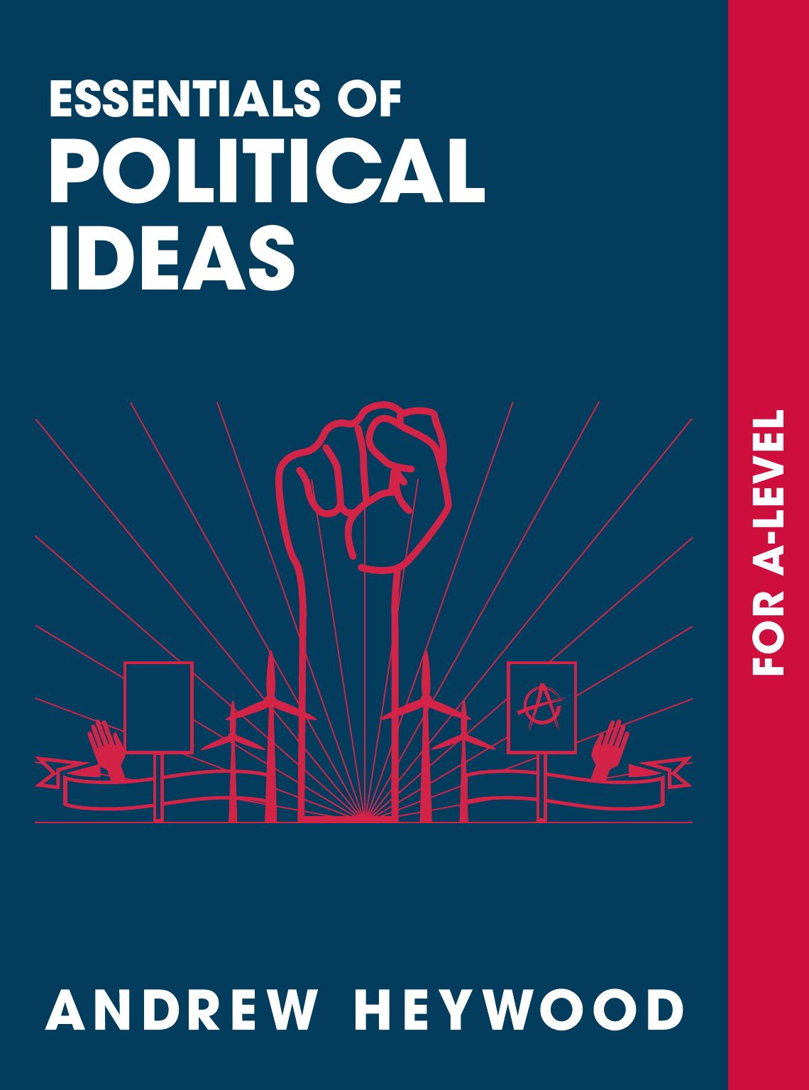 Essentials Of Political Ideas For A Level Andrew Heywood