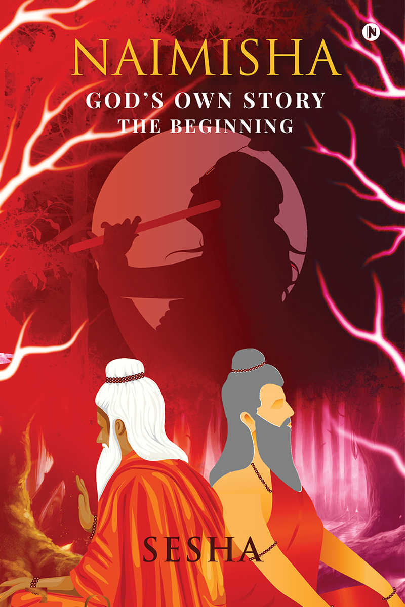 Naimisha Gods Own Story The Beginning Sesha