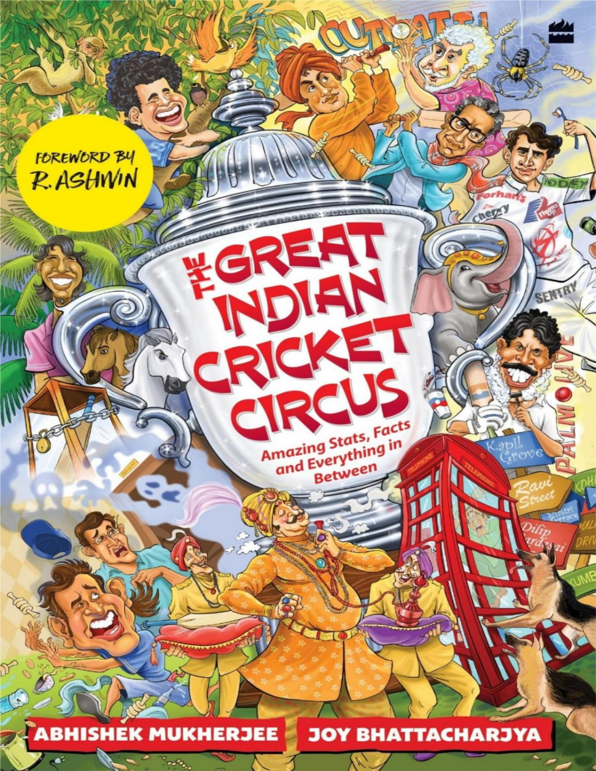 The Great Indian Cricket Circus Amazing Facts Stats And Everything In Between Abhishek Mukherjee Joy Bhattacharjya