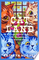 Catland Feline Enchantment And The Making Of The Modern World Kathryn Hughes
