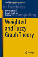 Weighted And Fuzzy Graph Theory 1st Edition Sunil Mathew John N Mordeson