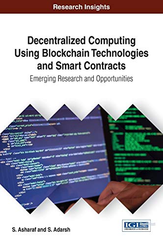 Decentralized Computing Using Blockchain Technologies And Smart Contracts S Asharaf