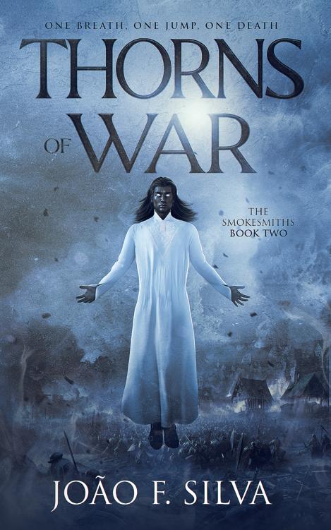 Thorns Of War The Smokesmiths Book 2 F Silva Joo