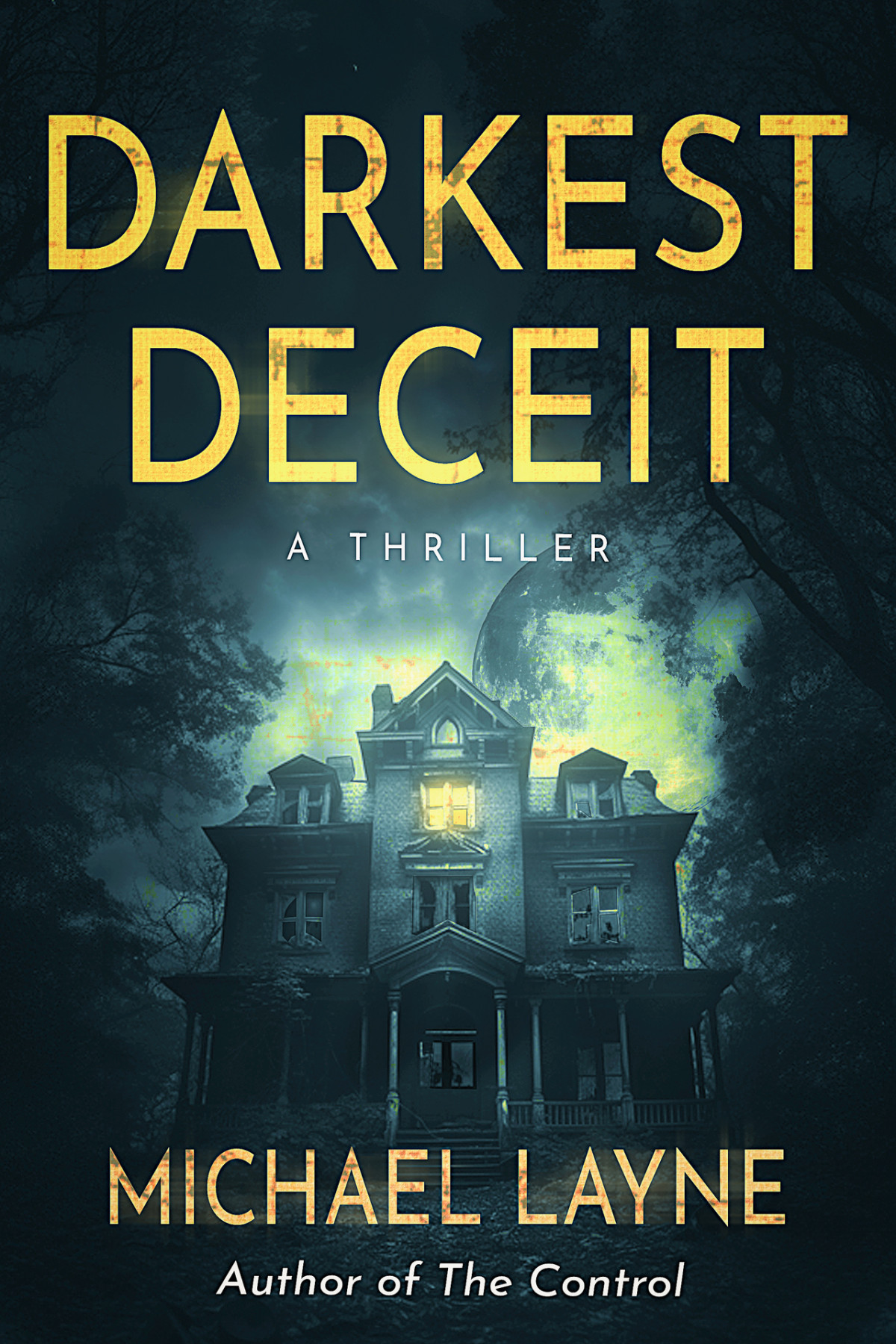 Darkest Deceit A Gripping Psychological Thriller Michael Layne