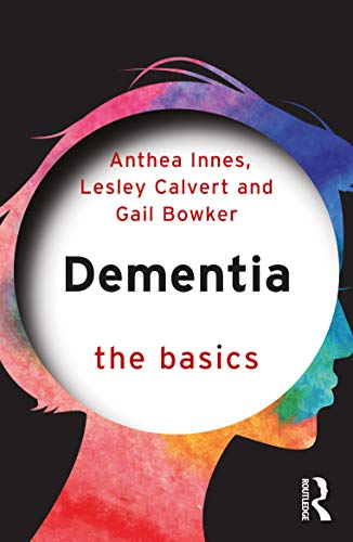 Dementia The Basics 1st Edition Anthea Innes