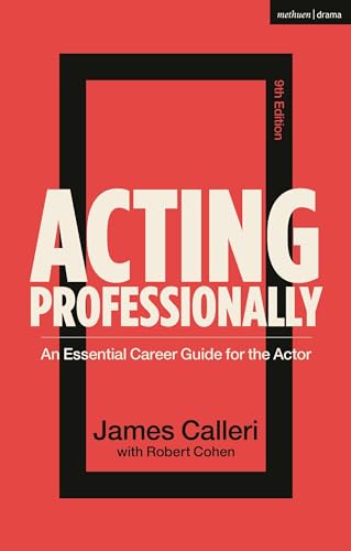 Acting Professionally An Essential Career Guide For The Actor 9th Edition Robert Cohen