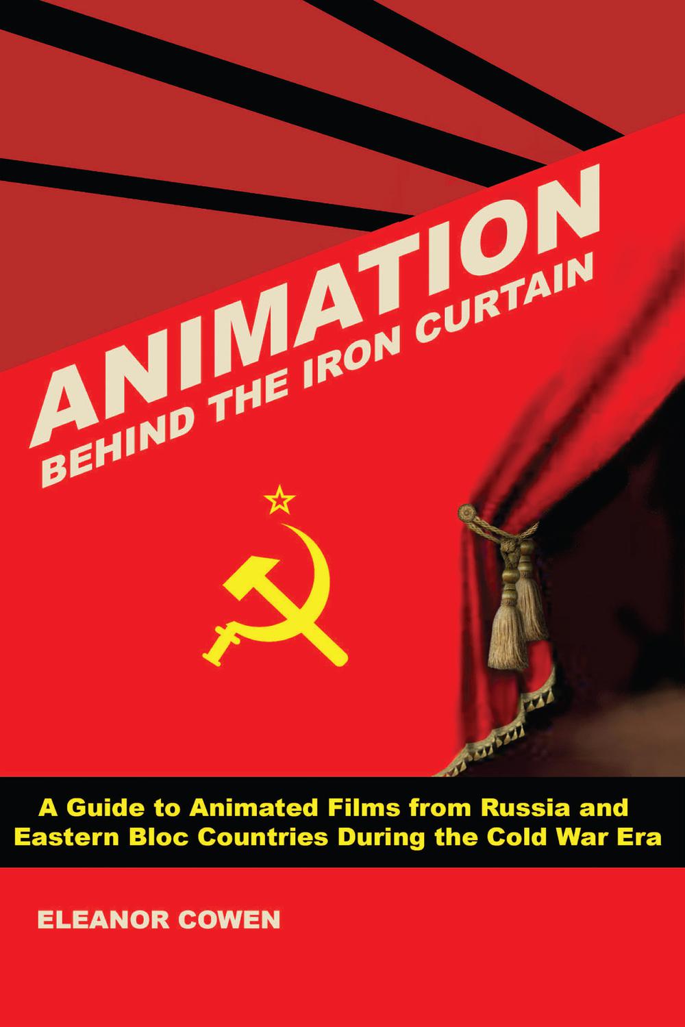 Animation Behind The Iron Curtain 4th Edition Eleanor Cowen