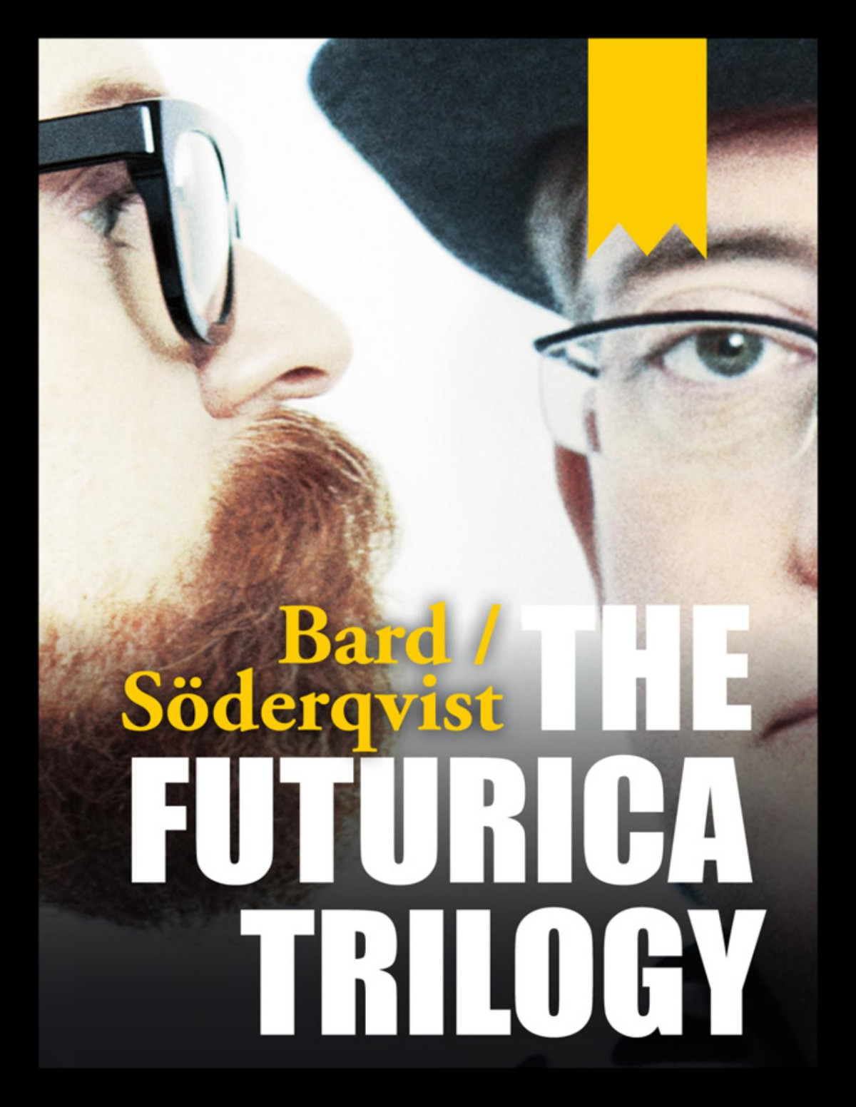 The Futurica Trilogy Alexander Bard Jan Söderqvist