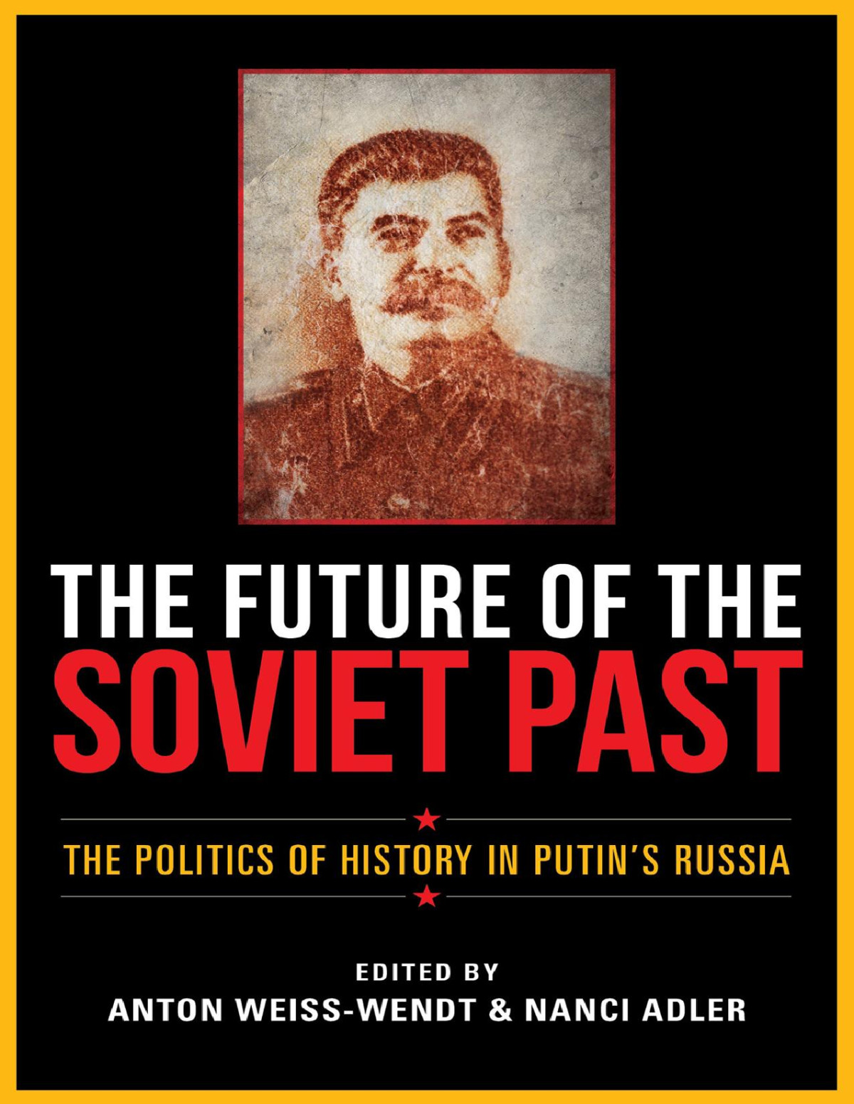 The Future Of The Soviet Past Anton Weisswendt Nanci Adler