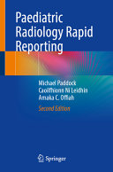 Paediatric Radiology Rapid Reporting 2nd Edition Michael Paddock