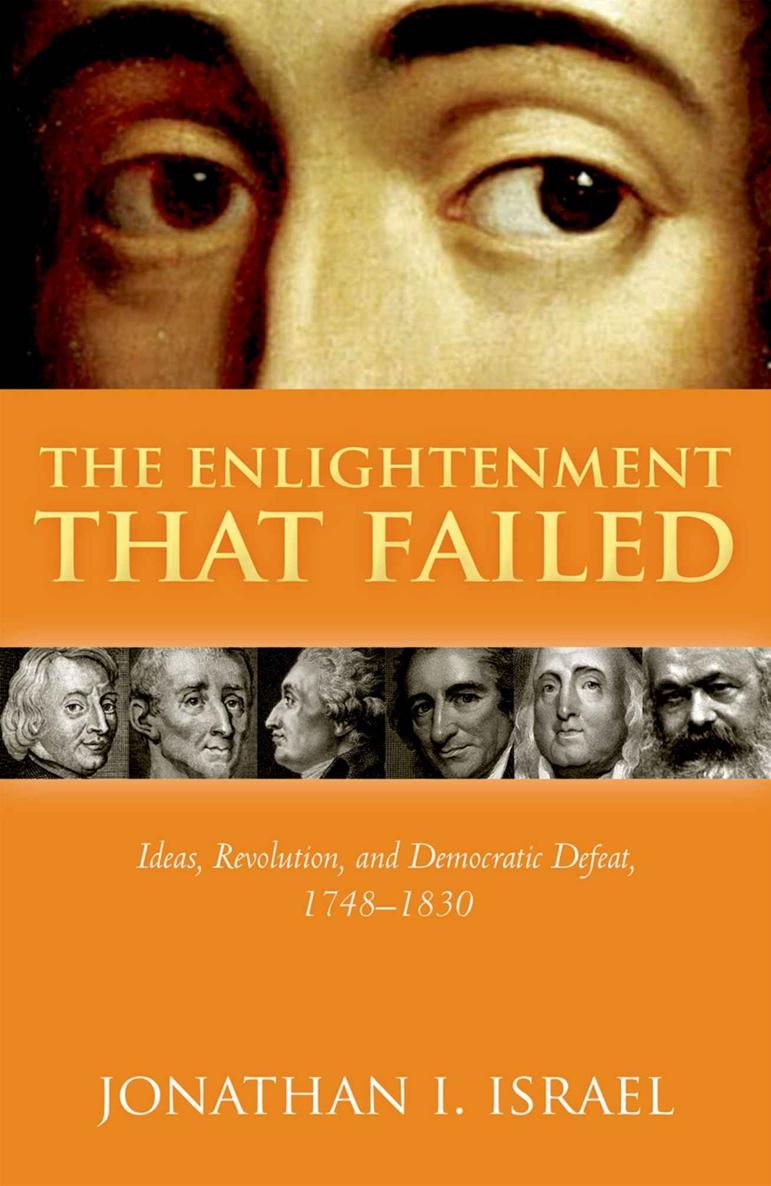 The Enlightenment That Failed Jonathan I Israel