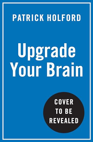 Upgrade Your Brain Patrick Holford