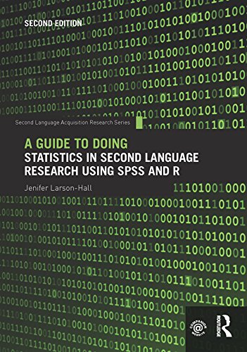 A Guide To Doing Statistics In Second Language Research Using Spss And R 2nd Edition Jenifer Larsonhall
