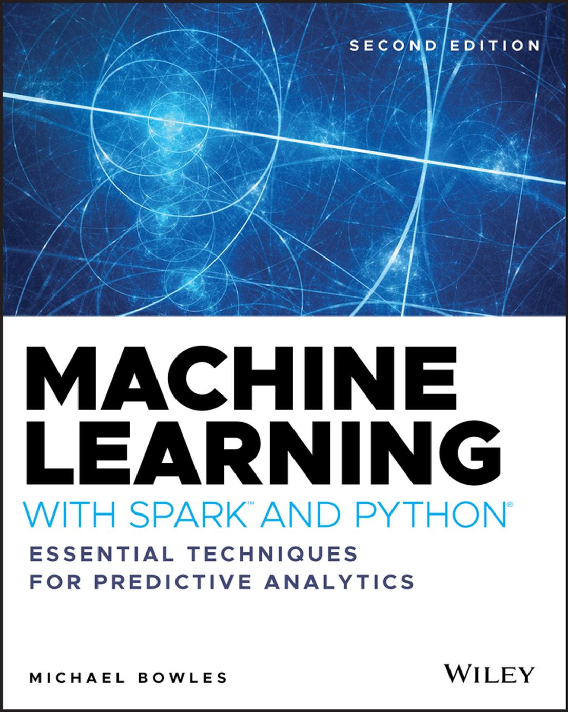 Machine Learning With Spark And Python 2nd Edition Michael Bowles
